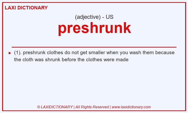 Definition preshrunk in American English