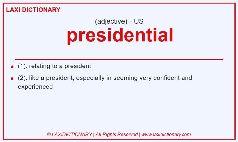 Definition presidential in American English