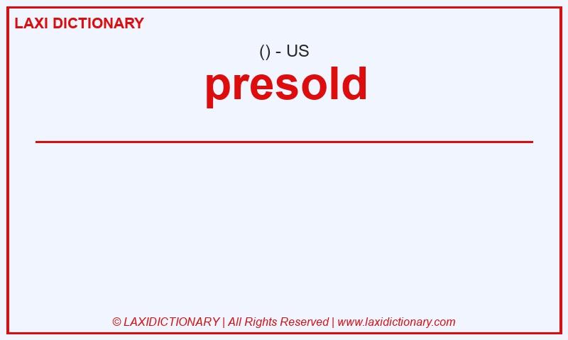 Definition presold in American English