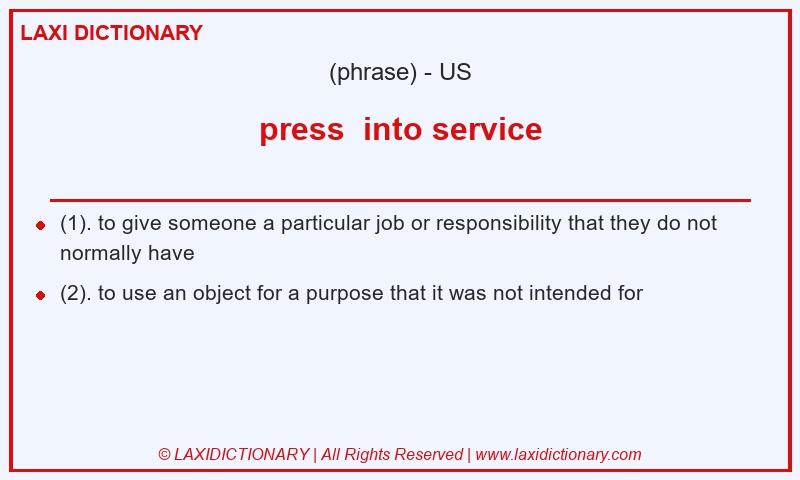 Definition press into service in American English