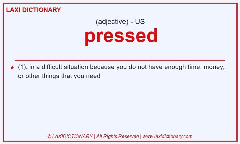 Definition pressed in American English