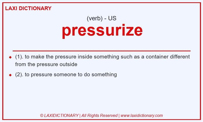 Definition pressurize in American English