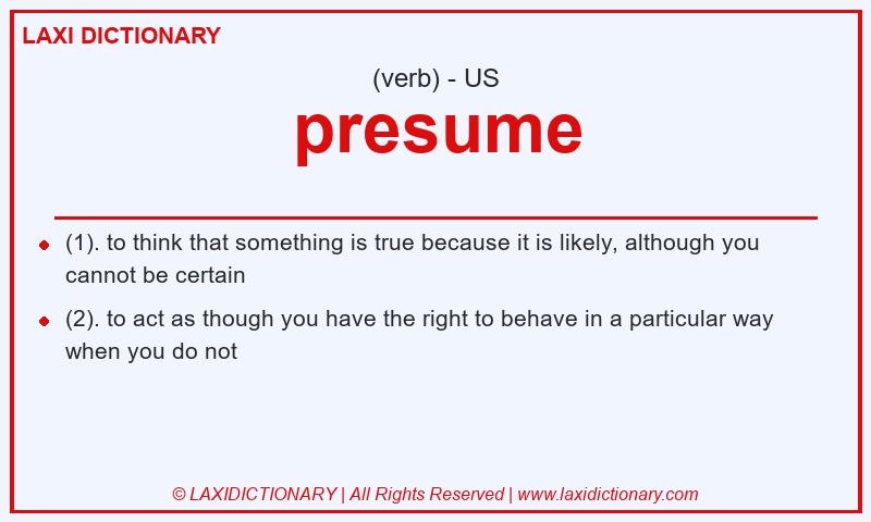Definition presume in American English