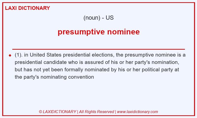 Definition presumptive nominee in American English