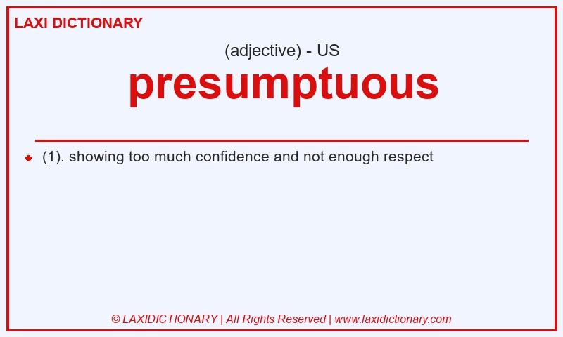 Definition presumptuous in American English