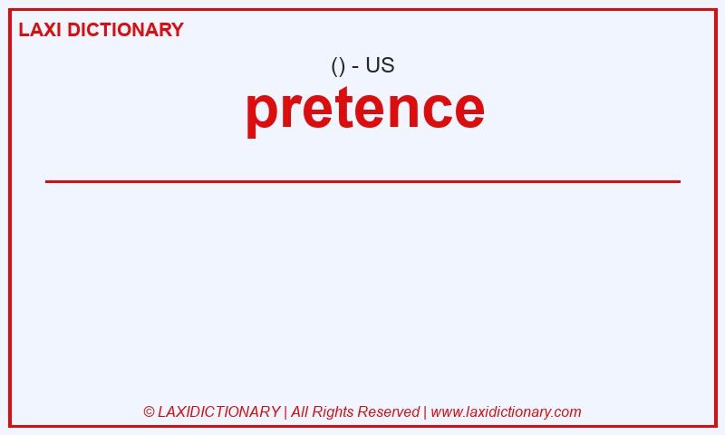 Definition pretence in American English