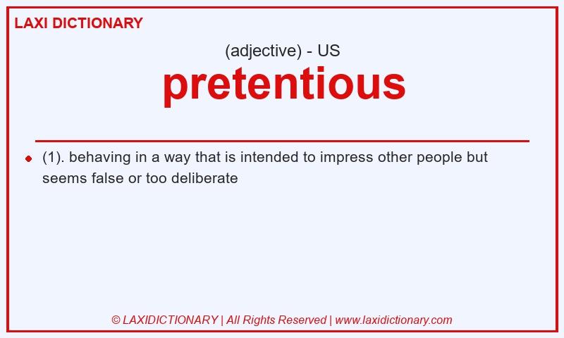 Definition pretentious in American English