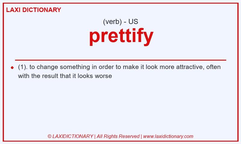 Definition prettify in American English