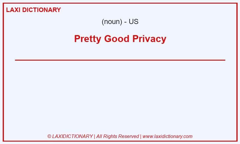 Definition Pretty Good Privacy in American English