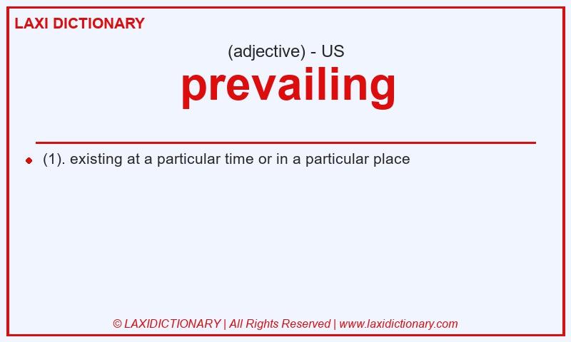 Definition prevailing in American English