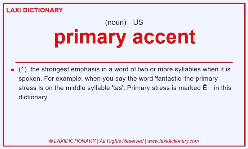 Definition primary accent in American English