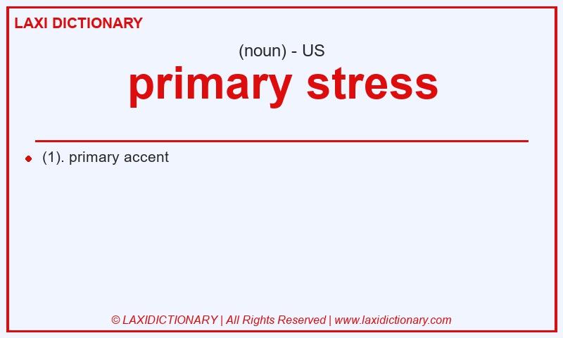 Definition primary stress in American English