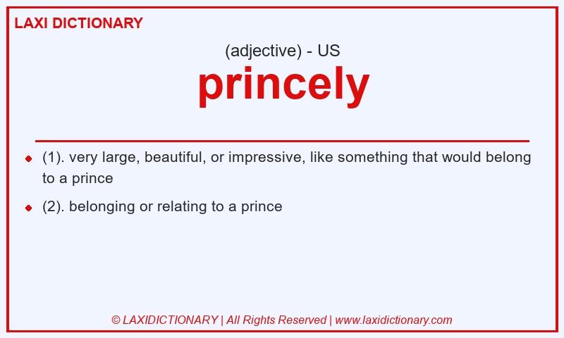 Definition princely in American English