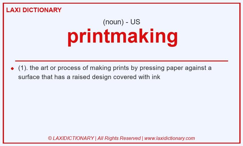 Definition printmaking in American English