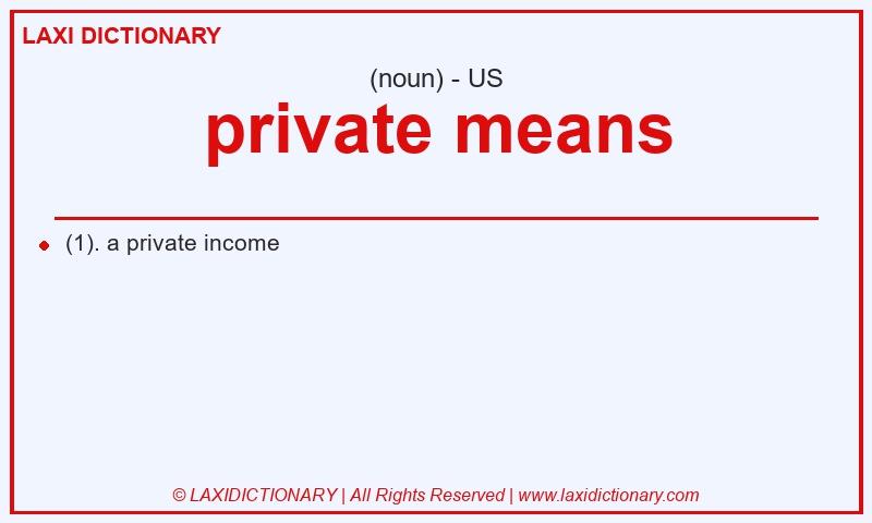 Definition private means in American English