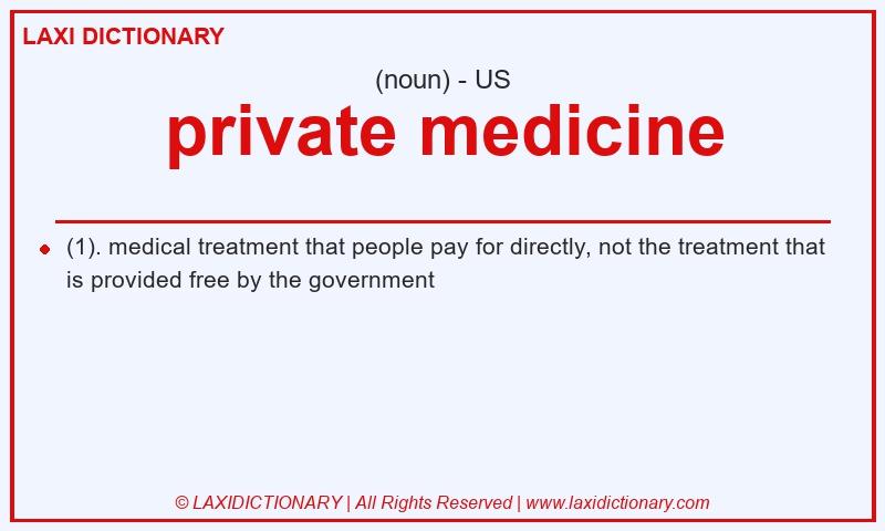 Definition private medicine in American English