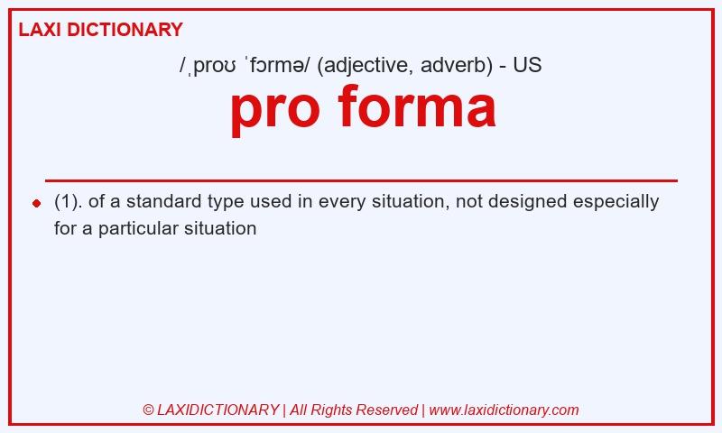 Definition pro forma in American English
