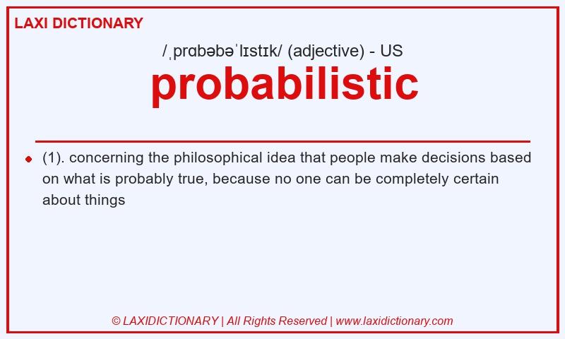 Definition probabilistic in American English