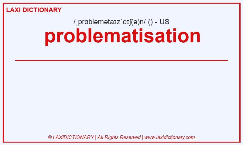Definition problematisation in American English