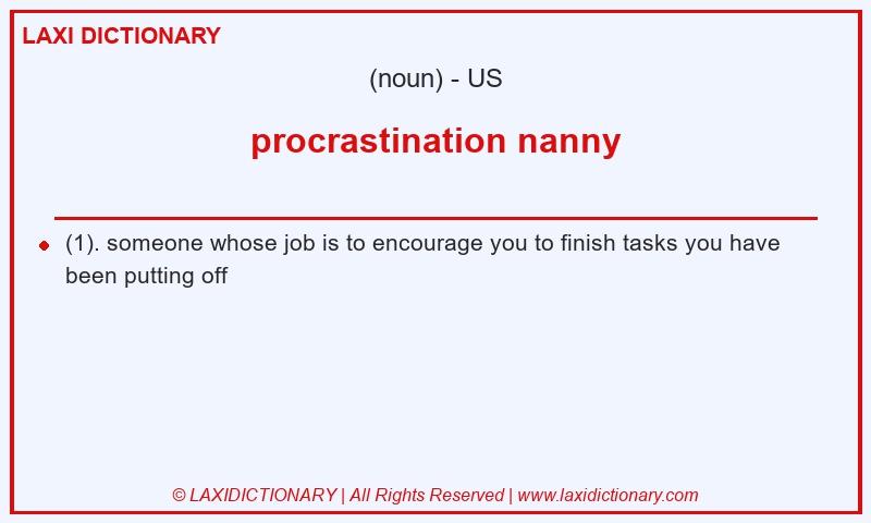 Definition procrastination nanny in American English
