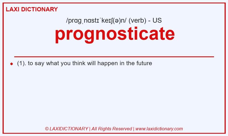 Definition prognosticate in American English