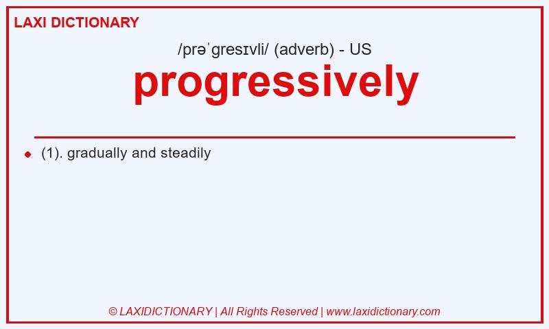 Definition progressively in American English