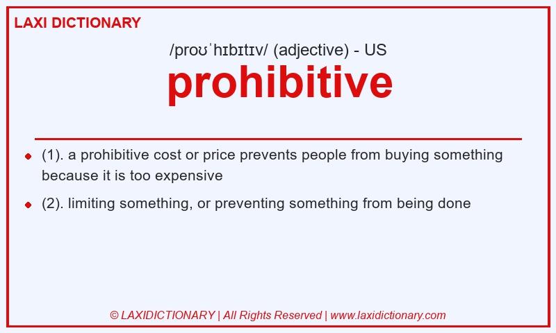 Definition prohibitive in American English