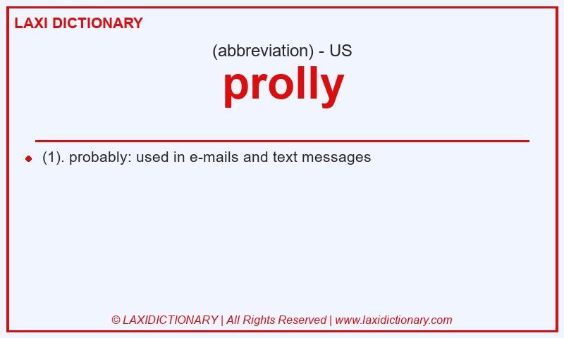Definition prolly in American English