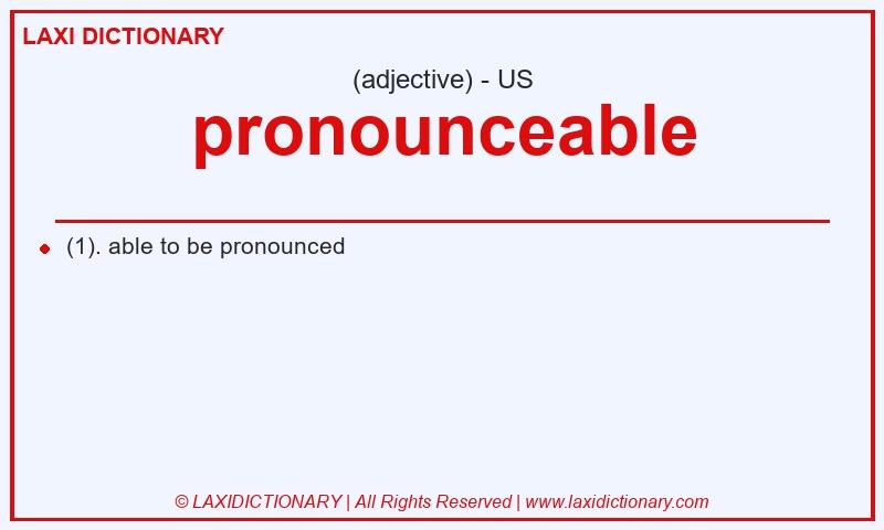 Definition pronounceable in American English