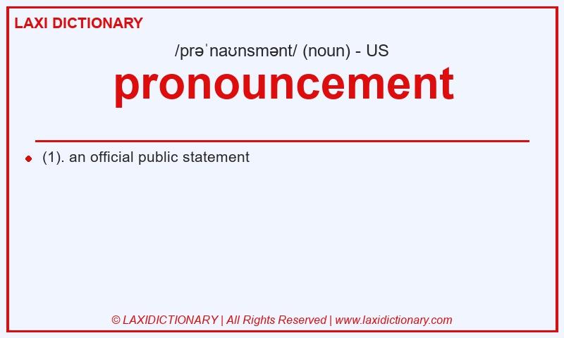 Definition pronouncement in American English