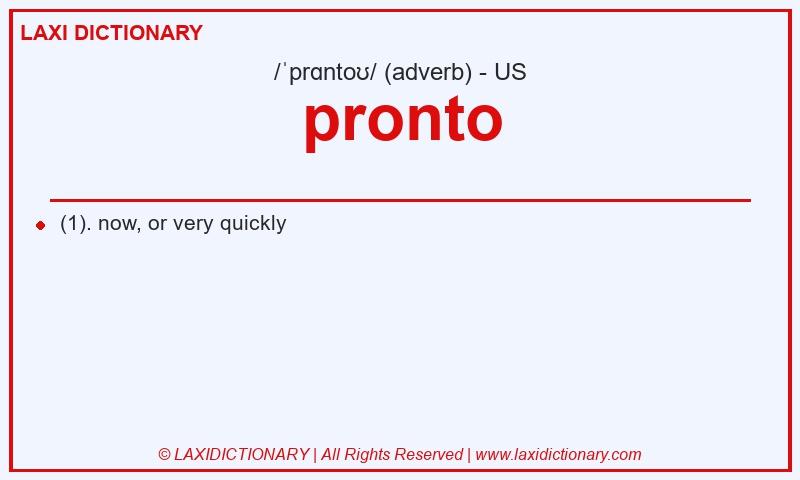 Definition pronto in American English