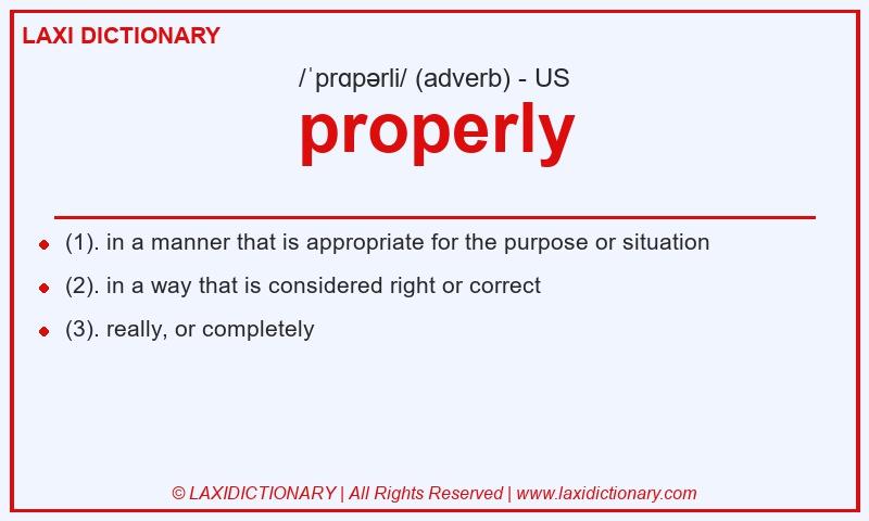 Definition properly in American English