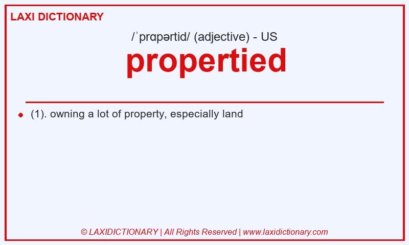 Definition propertied in American English
