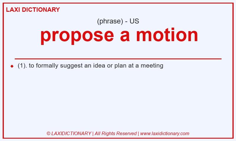 Definition propose a motion in American English