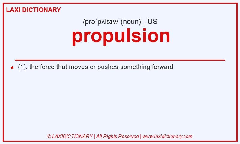 Definition propulsion in American English