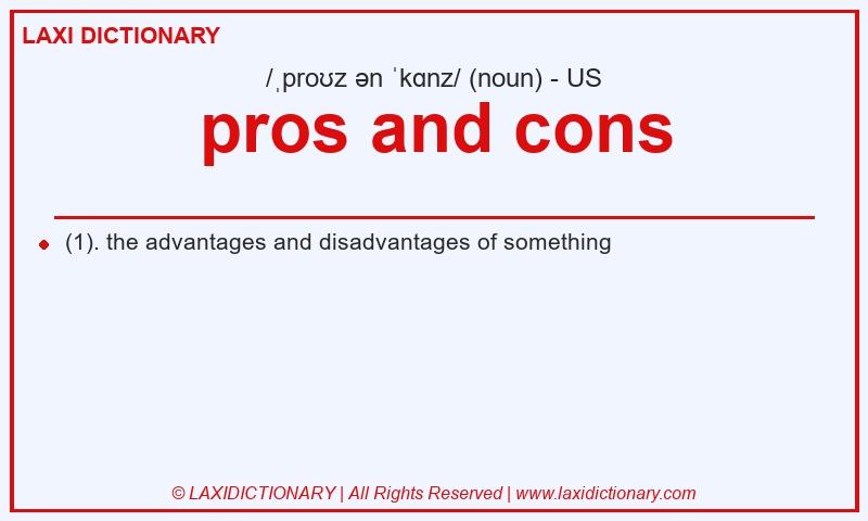 Definition pros and cons in American English