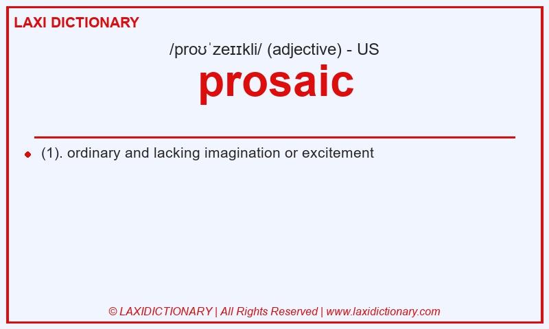 Definition prosaic in American English