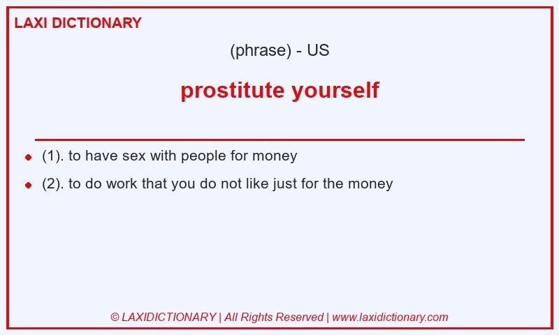 Definition prostitute yourself in American English