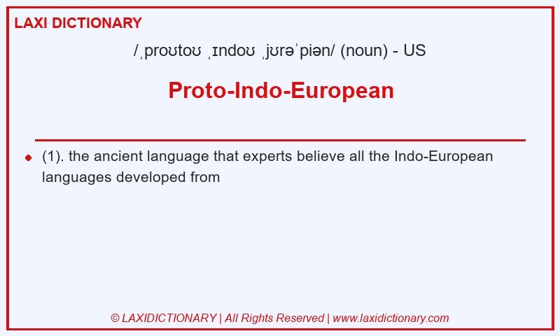 Definition Proto-Indo-European in American English