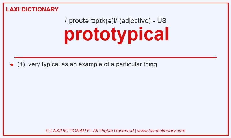 Definition prototypical in American English