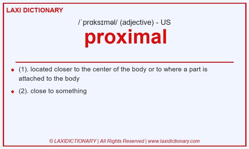 Definition proximal in American English