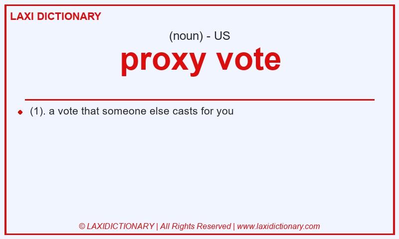 Definition proxy vote in American English