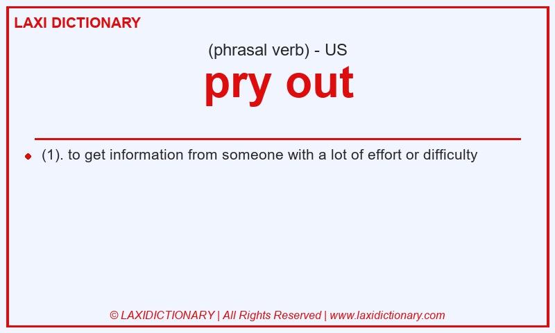 Definition pry out in American English