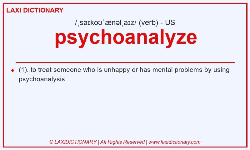 Definition psychoanalyze in American English
