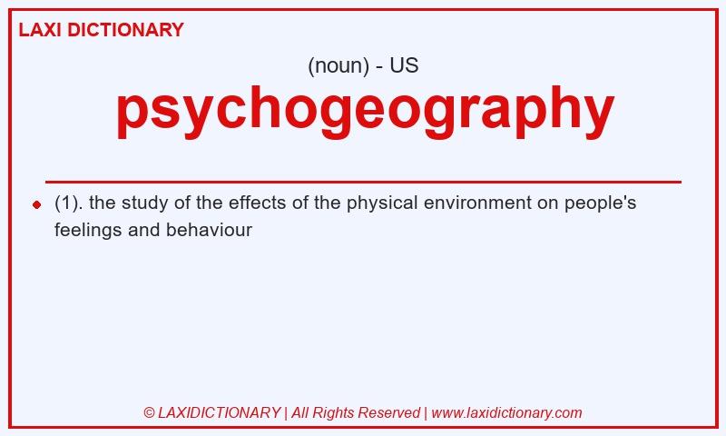 Definition psychogeography in American English