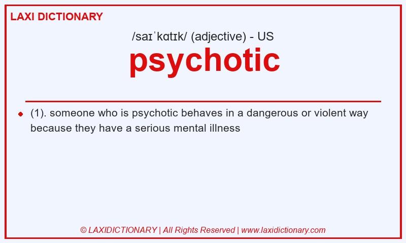 Definition psychotic in American English