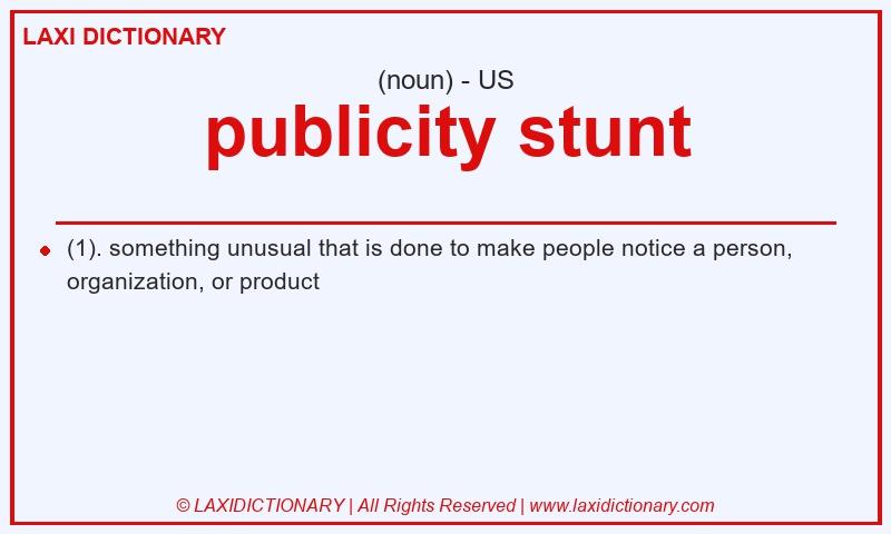 Definition publicity stunt in American English
