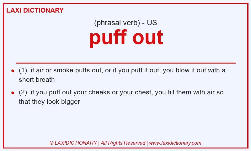 Definition puff out in American English