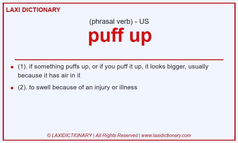 Definition puff up in American English