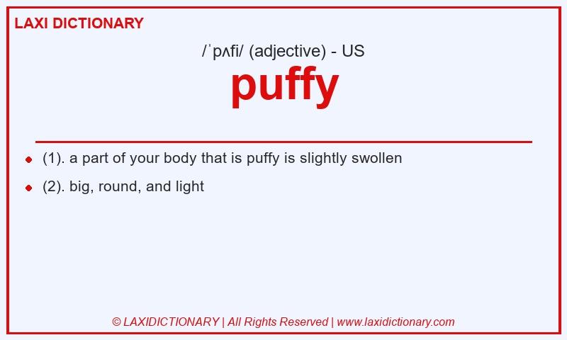 Definition puffy in American English